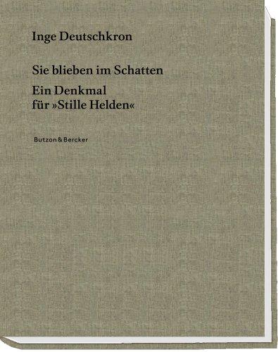 Sie blieben im Schatten: Ein Denkmal für &#34;stille Helden&#34;: Ein Denkmal für "stille Helden"