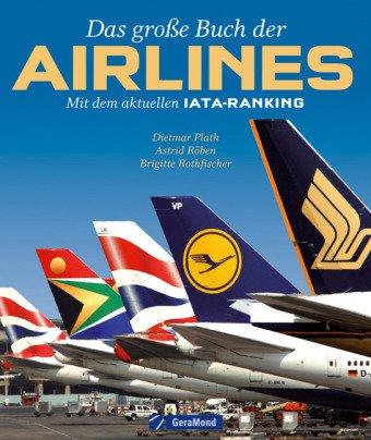 Das große Buch der Airlines: Mit dem aktuellen IATA-Ranking