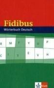 Fidibus Wörterbuch Deutsch: Alle Bundesländer. Für die gesamte Sekundarstufe. Entspricht dem Stand der amtlichen Rechtschreibregelung