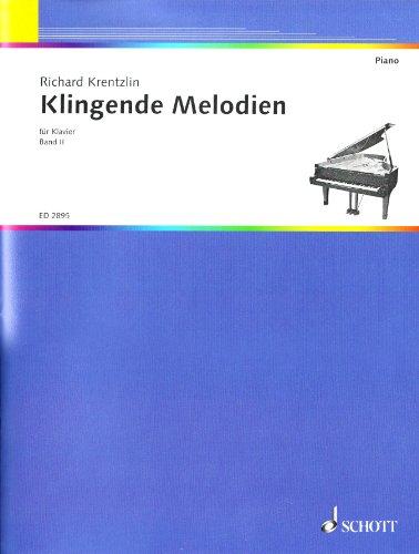 Klingende Melodien: Eine Sammlung von beliebten Tänzen, Märschen, Liedern und Stücken, leicht gesetzt. Band 2. Klavier.