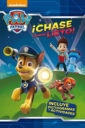 Patrulla Canina. ¡Chase siempre listo!: (Incluye pictogramas y actividades) (Nickelodeon)