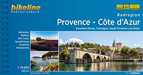 Radregion Provence - Côte d’Azur: Zwischen Rhone, Carmague, Haute Provence und Nizza, 1:75.000, 1.716 km, wetterfest/reißfest, GPS-Tracks Download, LiveUpdate (Bikeline Radtourenbücher)