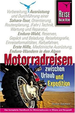 Motorradreisen zwischen Urlaub und Expedition