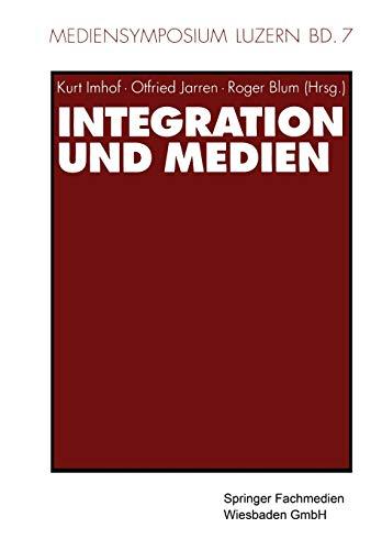 Integration und Medien (Mediensymposium (7), Band 7)