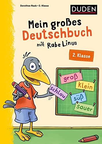 Mein großes Deutschbuch mit Rabe Linus – 2. Klasse: Übungen für die 2. Klasse (Mein großer Lernspaß mit Rabe Linus)