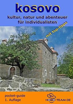 kosovo: kultur, natur & abenteuer für individualisten