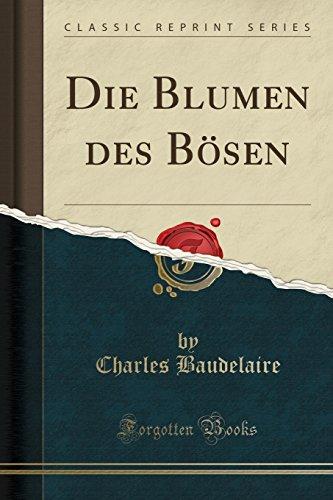 Die Blumen des Bösen (Classic Reprint)