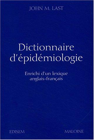 Dictionnaire d'épidémiologie : enrichi d'un lexique anglais-français