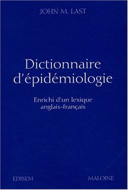 Dictionnaire d'épidémiologie : enrichi d'un lexique anglais-français