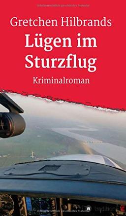 Lügen im Sturzflug: Kriminalroman