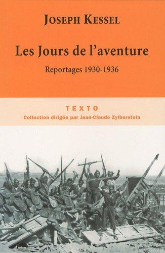 Reportages. Vol. 2. Les jours de l'aventure : 1930-1936