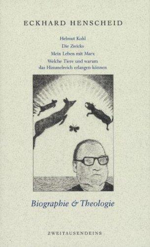 Gesammelte Werke in Einzelausgaben / Biographie & Theologie: Helmut Kohl /Die Zwicks /Mein Leben mit Marx /Welche Tiere und warum das Himmelreich erlangen können.