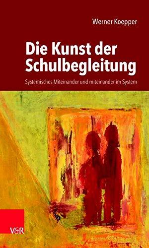 Die Kunst der Schulbegleitung: Systemisches Miteinander und miteinander im System