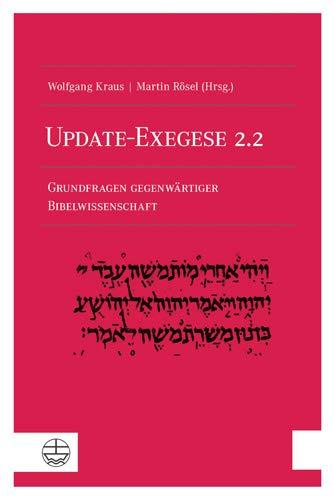 Update-Exegese 2.2: Grundfragen gegenwärtiger Bibelwissenschaft. Mit einem Geleitwort von Heinrich Bedford-Strohm