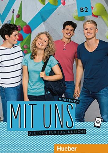 Mit uns. Deutsch für Jugendliche. Kursbuch. Ediz. per l'Italia. Per le Scuole superiori. Con ebook. Con espansione online. B2 (Vol. 2)