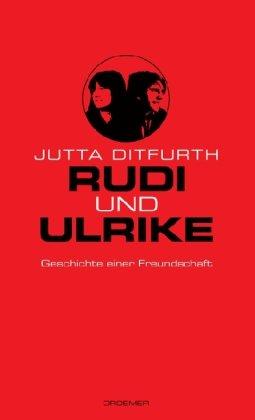 Rudi und Ulrike: Geschichte einer Freundschaft