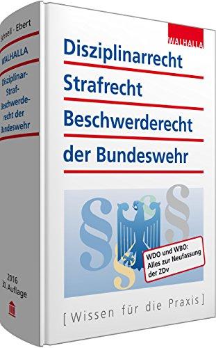 Disziplinarrecht, Strafrecht, Beschwerderecht der Bundeswehr: WDO und WBO: Alles zur Neufassung der ZDv