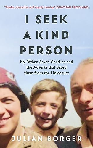 I Seek a Kind Person: My Father, Seven Children and the Adverts that Helped Them Escape the Holocaust (Father Anselm Novels)