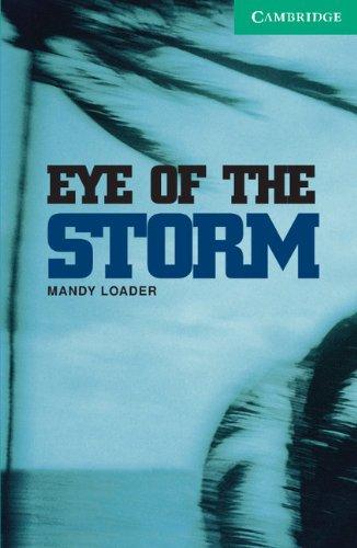 Eye of the Storm: Level 3 (Cambridge English Readers: Level 3)