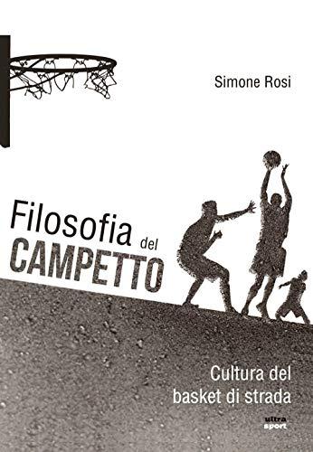 Filosofia del campetto: Cultura del basket di strada