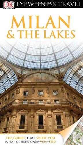 Dk Eyewitness Travel Milan & the Lakes (Dk Eyewitness Travel Guide)