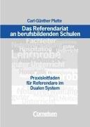 Das Referendariat an berufsbildenden Schulen: Praxisleitfaden für Referendare im Dualen System