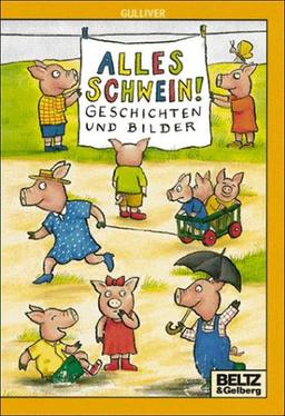 Alles Schwein. ( Ab 9 J.). Geschichten und Bilder.