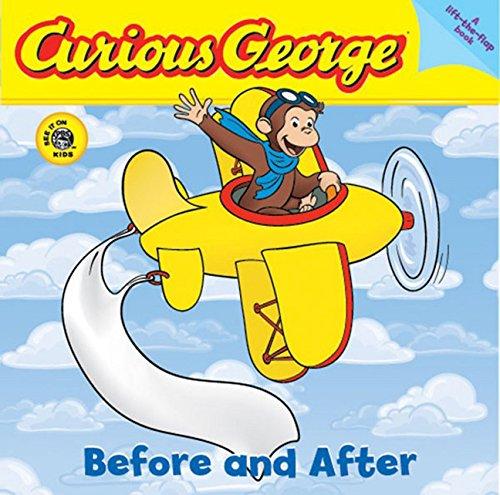 Curious George Before and After (CGTV Lift-the-Flap Board Book)