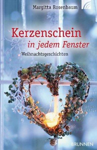 Kerzenschein in jedem Fenster: Weihnachtsgeschichten