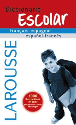 Diccionario escolar français-espagnol, español-francés (Larousse - Lengua Francesa - Diccionarios Escolares)