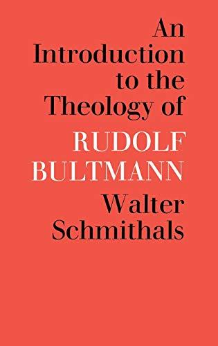 An Introduction to the Theology of Rudolf Bultmann