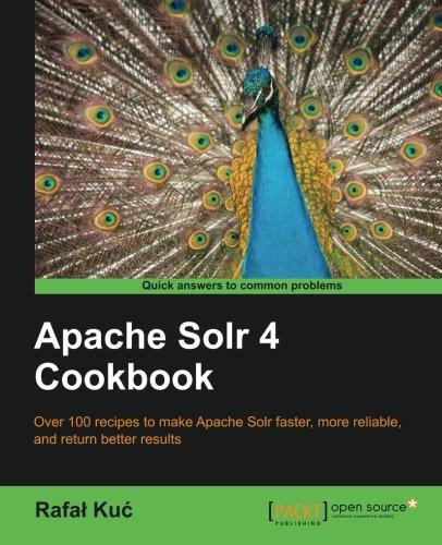 Apache Solr 4 Cookbook