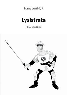 Lysistrata: Krieg oder Liebe