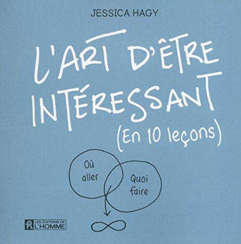 L'art d'être intéressant (en 10 leçons)