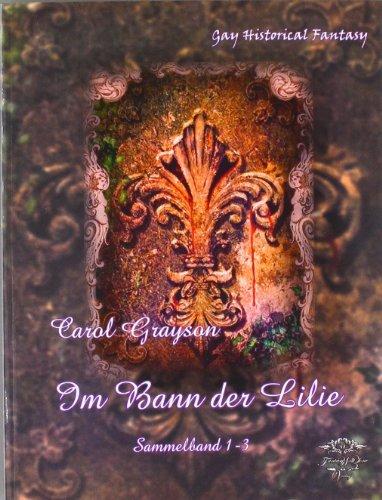 Im Bann der Lilie: Sinnlicher romantischer Gay  Dark Fantasyroman