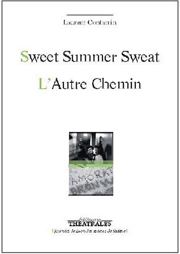 Sweet summer sweat. L'autre chemin