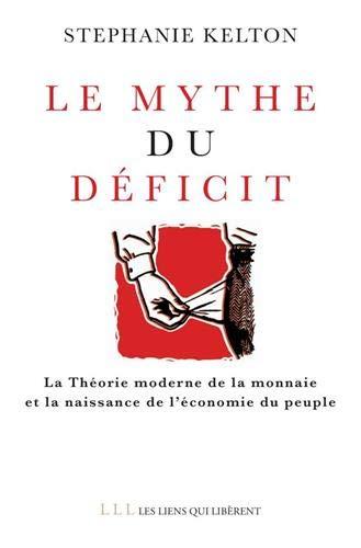 Le mythe du déficit : la théorie moderne de la monnaie et la naissance de l'économie du peuple