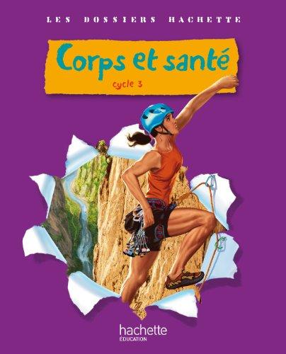 Corps et santé cycle 3 : guide pédagogique