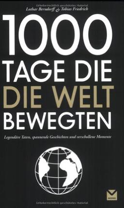 1000 Tage, die die Welt veränderten