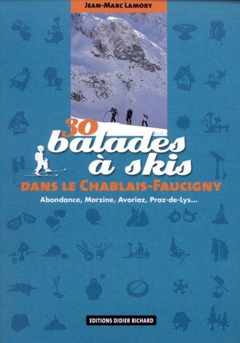 30 balades à skis dans le Chablais-Faucigny : Abondance, Morzine, Avoriaz, Praz-de-Lys...