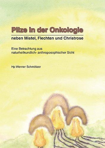 Pilze in der Onkologie: Neben Mistel, Flechten und Christrose