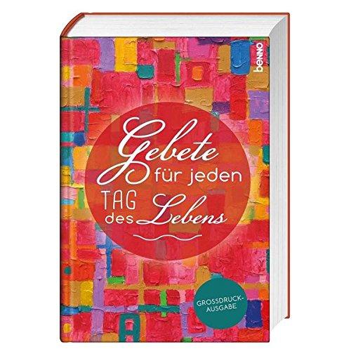 Gebete für jeden Tag des Lebens