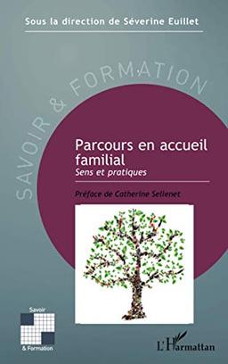 Parcours en accueil familial : sens et pratiques