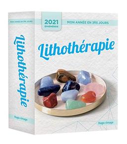 Lithothérapie : mon année en 365 jours : éphéméride 2021