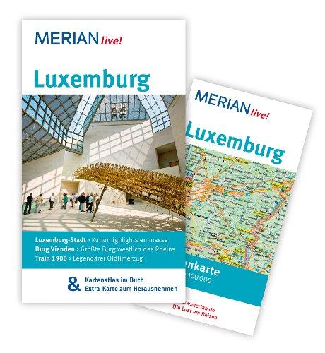 Luxemburg: MERIAN live! - Mit Kartenatlas im Buch und Extra-Karte zum Herausnehmen