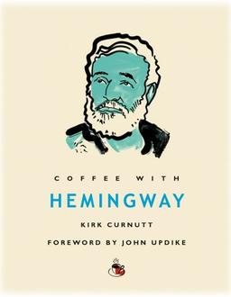 Coffee with Hemingway (Coffee With.Series)