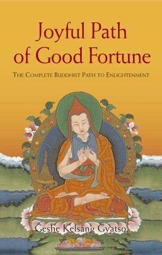 Joyful Path of Good Fortune: The Stages of the Path to Enlightenment