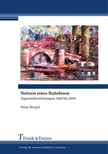 Notizen eines Ruhelosen: Tagesaufzeichnungen 1995 bis 2000