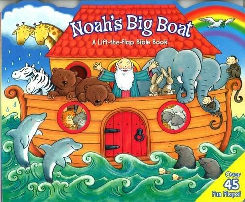 Noah's Big Boat: Lift the Flap