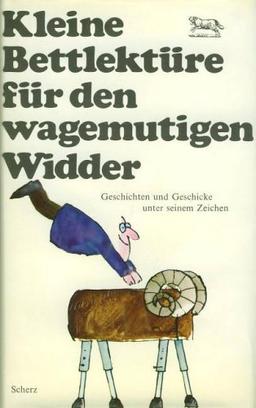 Kleine Bettlektüre für den wagemutigen Widder